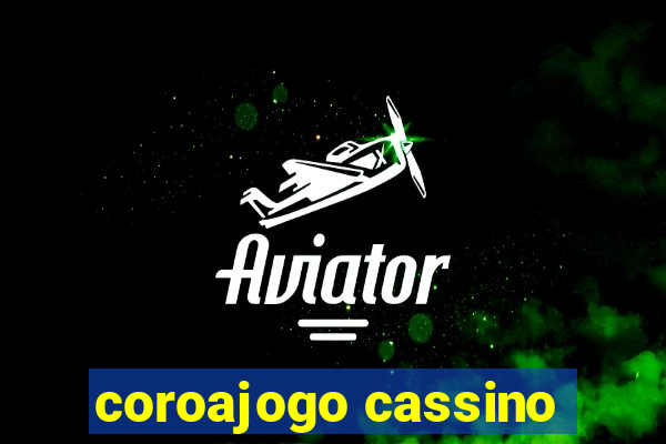 coroajogo cassino